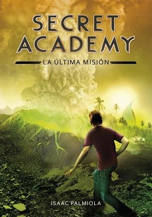 SECRET ACADEMY 5. LA ULTIMA MISION | 9788490434871 | PALMIOLA,ISAAC | Llibres Parcir | Llibreria Parcir | Llibreria online de Manresa | Comprar llibres en català i castellà online