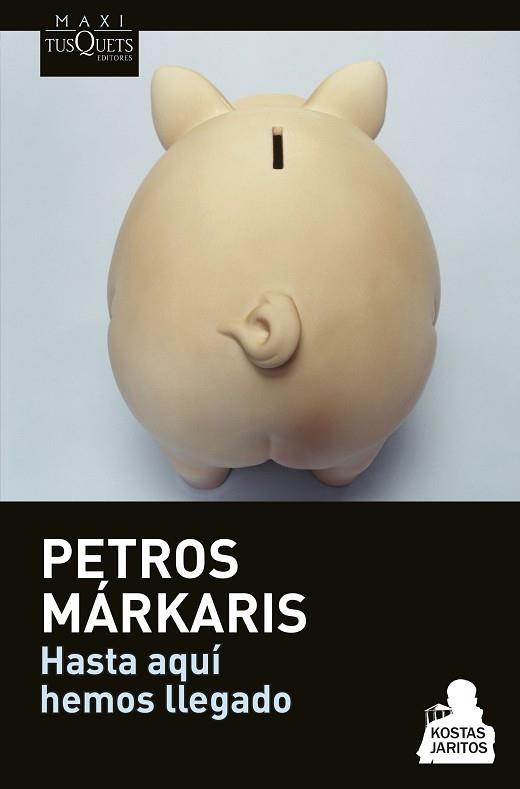 HASTA AQUÍ HEMOS LLEGADO | 9788490662182 | PETROS MÁRKARIS | Llibres Parcir | Librería Parcir | Librería online de Manresa | Comprar libros en catalán y castellano online