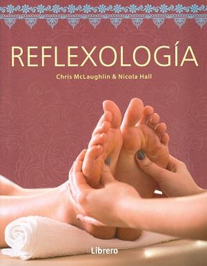 REFLEXOLOGÍA | 9789089987624 | CRIS MCHALAUGHLIN | Llibres Parcir | Librería Parcir | Librería online de Manresa | Comprar libros en catalán y castellano online