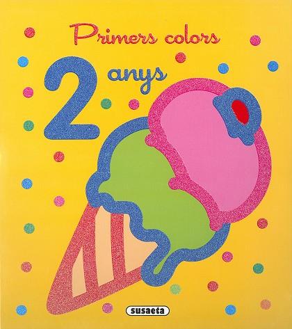 PRIMERS COLORS 2 ANYS | 9788467787610 | SUSAETA, EQUIP | Llibres Parcir | Llibreria Parcir | Llibreria online de Manresa | Comprar llibres en català i castellà online
