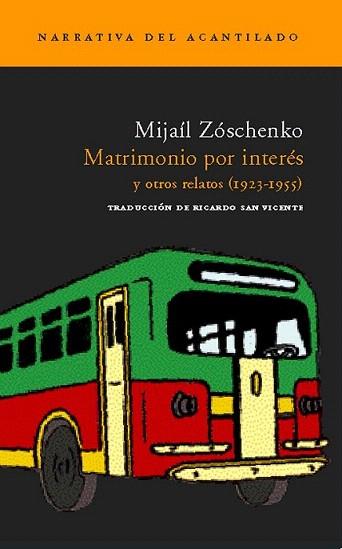 MATRIMONIO POR INTERES y otros relatos 1923 1955 | 9788496489110 | ZOSCHENKO MIJAIL | Llibres Parcir | Librería Parcir | Librería online de Manresa | Comprar libros en catalán y castellano online