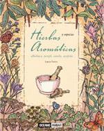 HIERBAS AROMATICAS albahaca perejil canela azafran | 9788475566047 | LAURA TORRES | Llibres Parcir | Librería Parcir | Librería online de Manresa | Comprar libros en catalán y castellano online