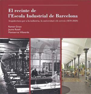 EL RECINTE DE L'ESCOLA INDUSTRIAL DE BARCELONA | 9788419091086 | GRAUS, RAMON / ROSELL, J. / VILLAVERDE, MONTSERRAT | Llibres Parcir | Llibreria Parcir | Llibreria online de Manresa | Comprar llibres en català i castellà online