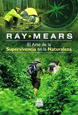 ARTE DE LA SUPERVIVENCIA EN LA NATURALEZA, EL (COLOR) | 9788499100708 | MEARS, RAY | Llibres Parcir | Librería Parcir | Librería online de Manresa | Comprar libros en catalán y castellano online