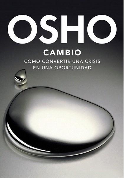 CAMBIO como convertir una crisis en una opotunidad | 9788425344169 | OSHO | Llibres Parcir | Librería Parcir | Librería online de Manresa | Comprar libros en catalán y castellano online