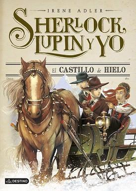 SHERLOCK LUPIN Y YO Nº5 EL CASTILLO DE HIELO | 9788408131984 | IRENE ADLER | Llibres Parcir | Librería Parcir | Librería online de Manresa | Comprar libros en catalán y castellano online