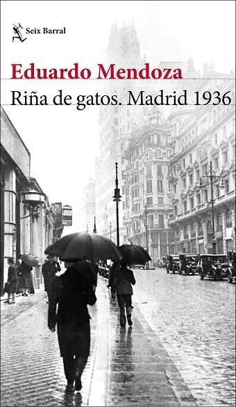 RIÑA DE GATOS. MADRID 1936 | 9788432236594 | MENDOZA, EDUARDO | Llibres Parcir | Librería Parcir | Librería online de Manresa | Comprar libros en catalán y castellano online