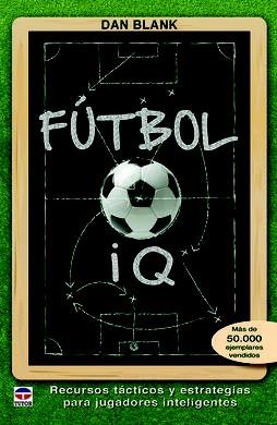 FÚTBOL IQ | 9788416676293 | DAN BLANK | Llibres Parcir | Librería Parcir | Librería online de Manresa | Comprar libros en catalán y castellano online