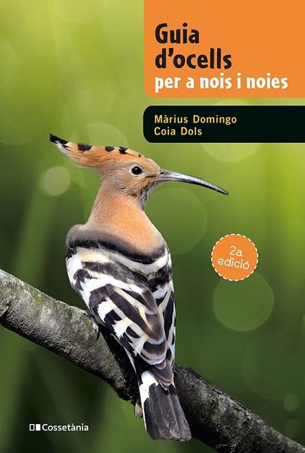 GUIA D'OCELLS PER A NOIS I NOIES | 9788413562025 | DOLS CAMPANERA, COIA/DOMINGO DE PEDRO, MÀRIUS | Llibres Parcir | Librería Parcir | Librería online de Manresa | Comprar libros en catalán y castellano online