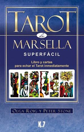 TAROT DE MARSELLA SUPERFÁCIL (PACK) | 9788496112131 | ROIG RIBAS, OLGA/STONE, PETER | Llibres Parcir | Librería Parcir | Librería online de Manresa | Comprar libros en catalán y castellano online