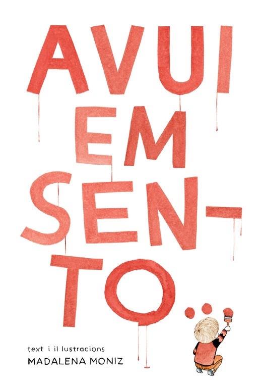 AVUI EM SENTO... | 9788412264685 | MOMIZ, MADALENA | Llibres Parcir | Librería Parcir | Librería online de Manresa | Comprar libros en catalán y castellano online