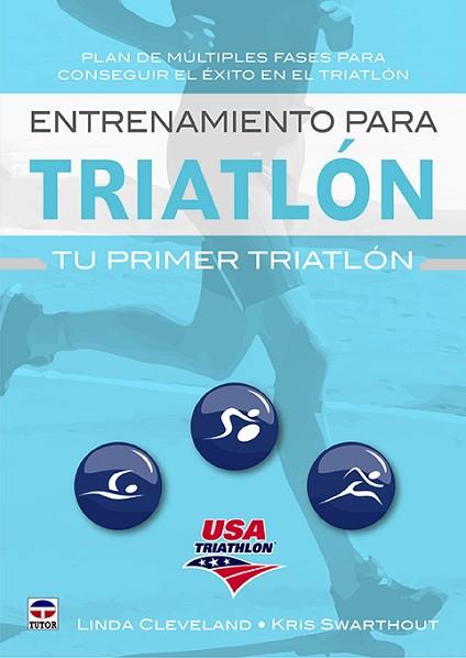 ENTRENAMIENTO PARA TRIATLÓN | 9788416676538 | CLEVELAND, LINDA/SWARTHOUT, KRIS | Llibres Parcir | Llibreria Parcir | Llibreria online de Manresa | Comprar llibres en català i castellà online