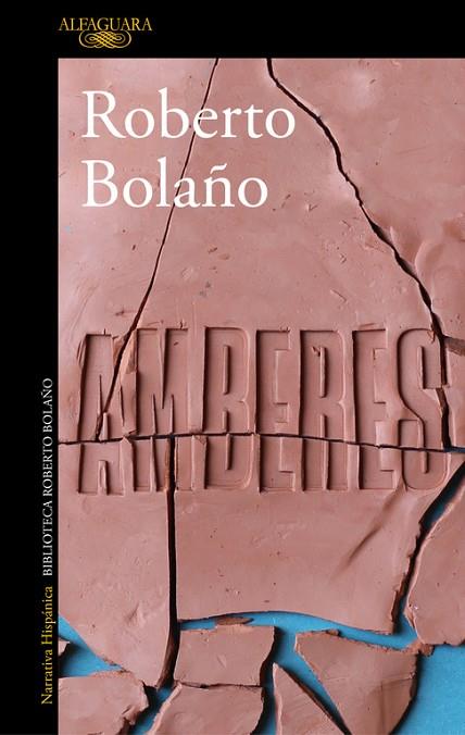 AMBERES | 9788420431543 | BOLAÑO, ROBERTO | Llibres Parcir | Librería Parcir | Librería online de Manresa | Comprar libros en catalán y castellano online