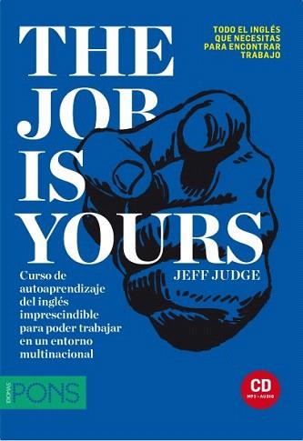 THE JOB IS YOURS | 9788484439882 | JUDGE, JEFF | Llibres Parcir | Librería Parcir | Librería online de Manresa | Comprar libros en catalán y castellano online