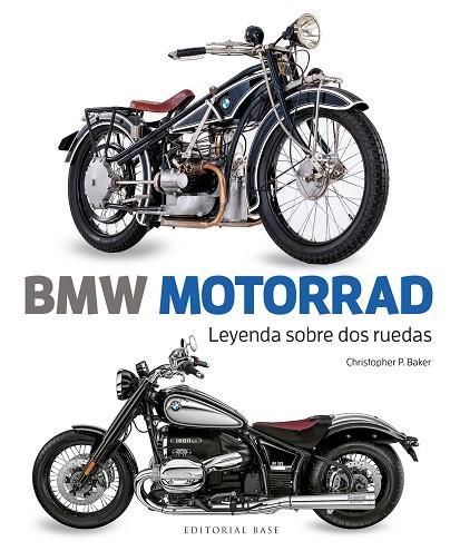 BMW MOTORRAD. LEYENDA SOBRE DOS RUEDAS | 9788410043930 | P. BAKER, CHRISTOPHER | Llibres Parcir | Llibreria Parcir | Llibreria online de Manresa | Comprar llibres en català i castellà online