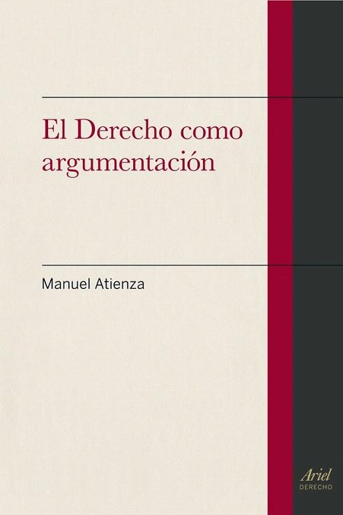 El derecho como argumentación | 9788434400764 | Manuel Atienza | Llibres Parcir | Librería Parcir | Librería online de Manresa | Comprar libros en catalán y castellano online