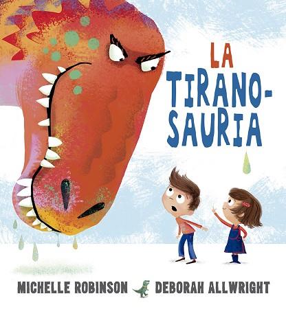 LA TIRANOSAURIA | 9788491453802 | ROBINSON, MICHELLE | Llibres Parcir | Librería Parcir | Librería online de Manresa | Comprar libros en catalán y castellano online