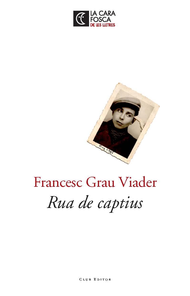 RUA DE CAPTIUS | 9788473291811 | GRAU VIADER, FRANCESC | Llibres Parcir | Librería Parcir | Librería online de Manresa | Comprar libros en catalán y castellano online