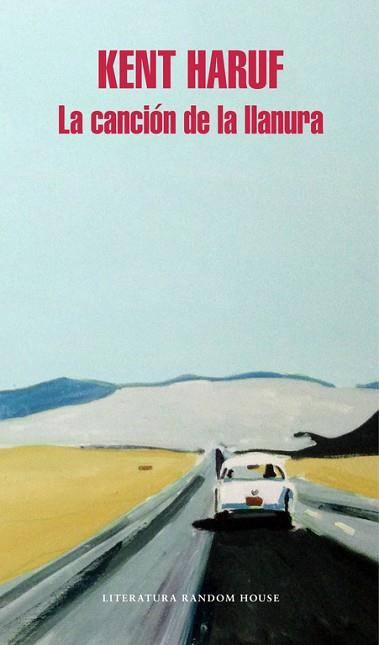 LA CANCIóN DE LA LLANURA | 9788439733034 | KENT HARUF | Llibres Parcir | Librería Parcir | Librería online de Manresa | Comprar libros en catalán y castellano online