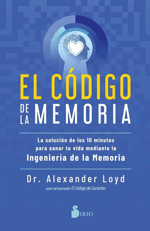 EL CÓDIGO DE LA MEMORIA | 9788418531453 | LOYD, DR. ALEXANDER | Llibres Parcir | Librería Parcir | Librería online de Manresa | Comprar libros en catalán y castellano online