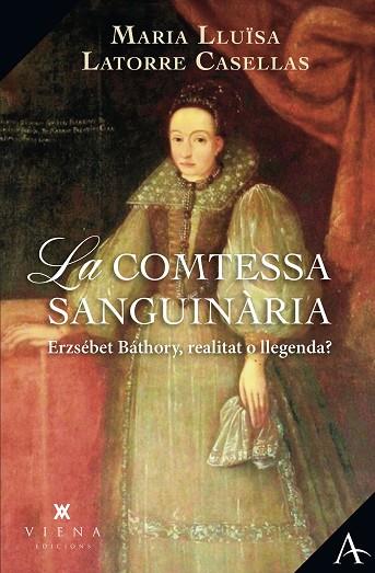 LA COMTESSA SANGUINÀRIA | 9788419474636 | LATORRE CASELLAS, MARIA LLUÏSA | Llibres Parcir | Librería Parcir | Librería online de Manresa | Comprar libros en catalán y castellano online