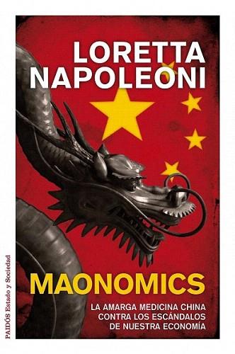 MAONOMICS amarga medicina china contra escandalos nuestra e | 9788449325007 | LORETTA NAPOLEON | Llibres Parcir | Librería Parcir | Librería online de Manresa | Comprar libros en catalán y castellano online