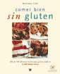 COMER BIEN SIN GLUTEN | 9788479016326 | COX | Llibres Parcir | Librería Parcir | Librería online de Manresa | Comprar libros en catalán y castellano online
