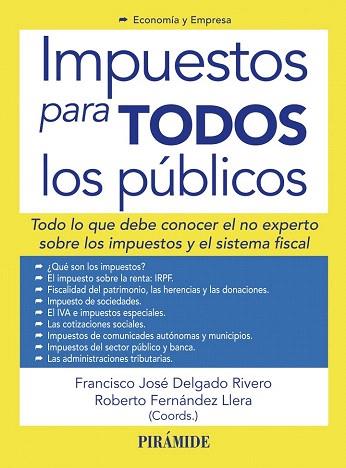 IMPUESTOS PARA TODOS LOS PÚBLICOS | 9788436827279 | DELGADO RIVERO, FRANCISCO JOSÉ/FERNÁNDEZ LLERA, ROBERTO | Llibres Parcir | Llibreria Parcir | Llibreria online de Manresa | Comprar llibres en català i castellà online
