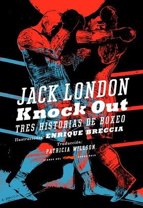 KNOCK OUT tres historias de boxeo | 9788492412945 | ENRIQUE BRECCIA | Llibres Parcir | Llibreria Parcir | Llibreria online de Manresa | Comprar llibres en català i castellà online