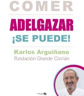 COMER ADELGAZAR ¡SE PUEDE! | 9788496177734 | ARGUIÑANO KARLOS | Llibres Parcir | Llibreria Parcir | Llibreria online de Manresa | Comprar llibres en català i castellà online