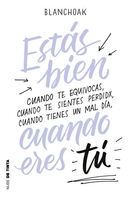 ESTÁS BIEN CUANDO ERES TÚ | 9788417605087 | BLANCHOAK, | Llibres Parcir | Librería Parcir | Librería online de Manresa | Comprar libros en catalán y castellano online