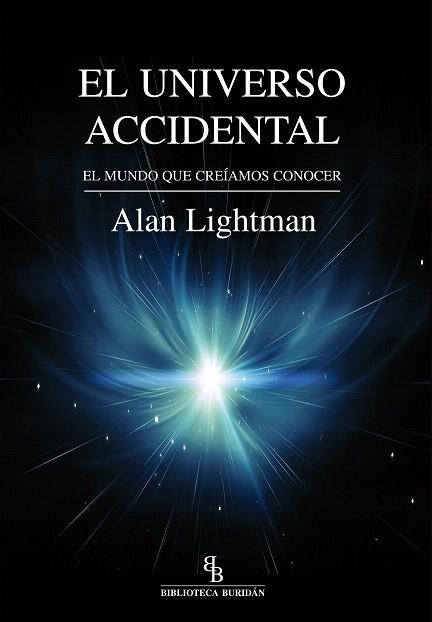 EL UNIVERSO ACCIDENTAL | 9788416288403 | LIGHTMAN, ALAN | Llibres Parcir | Llibreria Parcir | Llibreria online de Manresa | Comprar llibres en català i castellà online