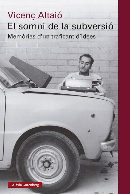 EL SOMNI DE LA SUBVERSIÓ | 9788410317413 | ALTAIÓ, VICENÇ | Llibres Parcir | Librería Parcir | Librería online de Manresa | Comprar libros en catalán y castellano online