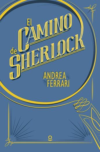 EL CAMINO DE SHERLOCK | 9788491220589 | FERRARI, ANDREA | Llibres Parcir | Llibreria Parcir | Llibreria online de Manresa | Comprar llibres en català i castellà online