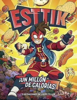ESTTIK: ¡UN MILLÓN DE CALORÍAS! | 9788418002076 | ESTTIK | Llibres Parcir | Librería Parcir | Librería online de Manresa | Comprar libros en catalán y castellano online
