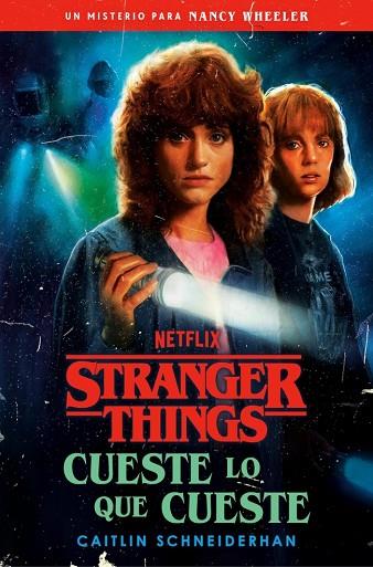 STRANGER THINGS: CUESTE LO QUE CUESTE | 9788401033384 | SCHNEIDERHAN, CAITLIN | Llibres Parcir | Librería Parcir | Librería online de Manresa | Comprar libros en catalán y castellano online