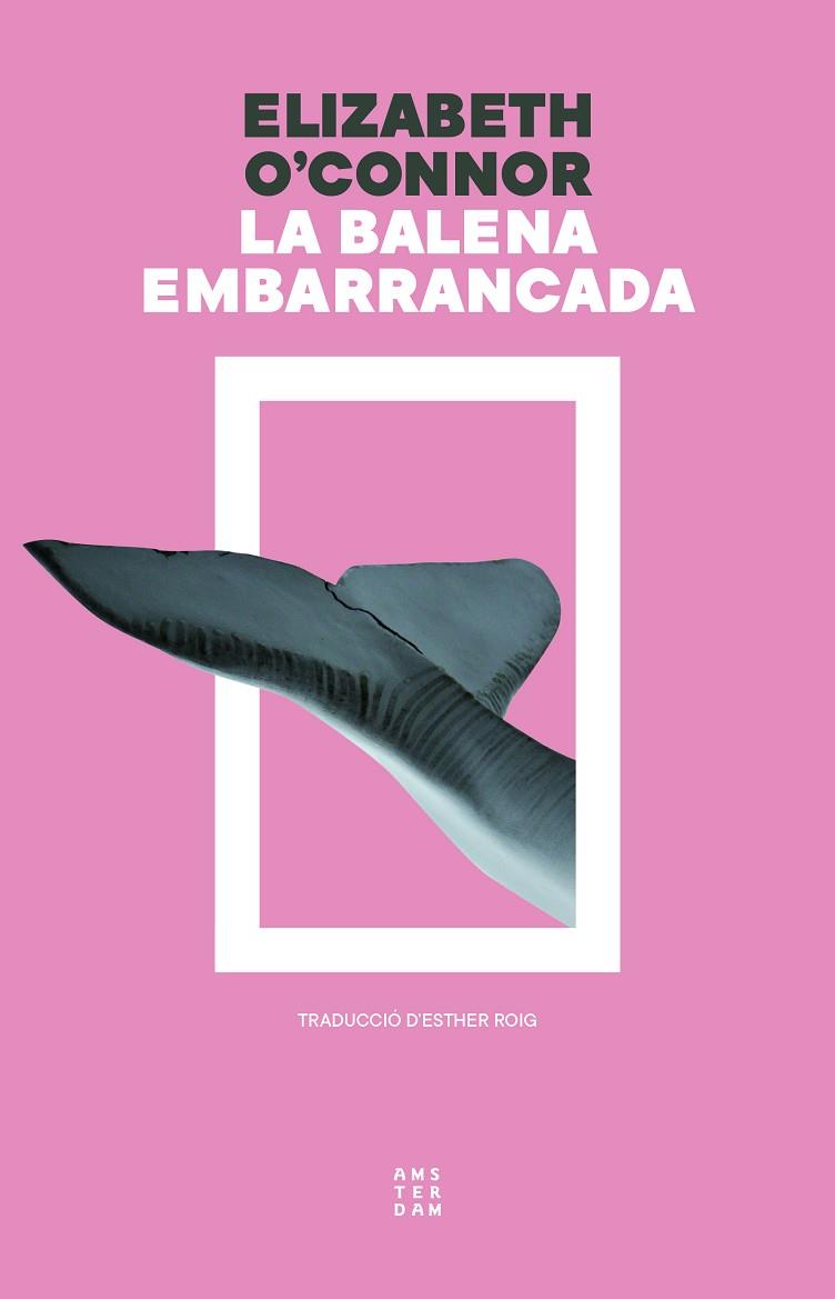LA BALENA EMBARRANCADA | 9788419960313 | O'CONNOR, ELIZABETH | Llibres Parcir | Librería Parcir | Librería online de Manresa | Comprar libros en catalán y castellano online