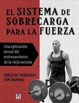 EL SISTEMA DE SOBRECARGA PARA LA FUERZA | 9788418655432 | THIBAUDEAU, CHRISTIAN/SHEPPARD, TOM | Llibres Parcir | Librería Parcir | Librería online de Manresa | Comprar libros en catalán y castellano online