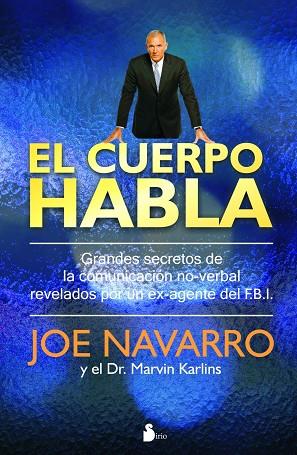 EL CUERPO HABLA grandes secretos de la comunicacion no verb | 9788478087181 | JOSE NAVARRO | Llibres Parcir | Llibreria Parcir | Llibreria online de Manresa | Comprar llibres en català i castellà online