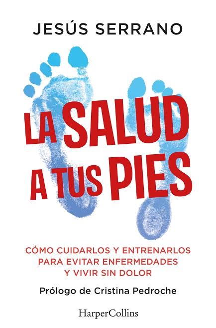 LA SALUD A TUS PIES | 9788410640740 | SERRANO, JESÚS | Llibres Parcir | Librería Parcir | Librería online de Manresa | Comprar libros en catalán y castellano online