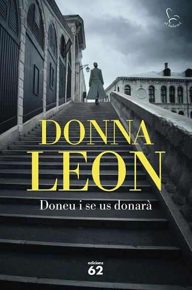 DONEU I SE US DONARÀ | 9788429780284 | LEON, DONNA | Llibres Parcir | Llibreria Parcir | Llibreria online de Manresa | Comprar llibres en català i castellà online