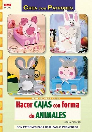HACER CAJAS CON FORMA DE ANIMALES con patrones | 9788498742008 | ANNA PADBERG | Llibres Parcir | Llibreria Parcir | Llibreria online de Manresa | Comprar llibres en català i castellà online