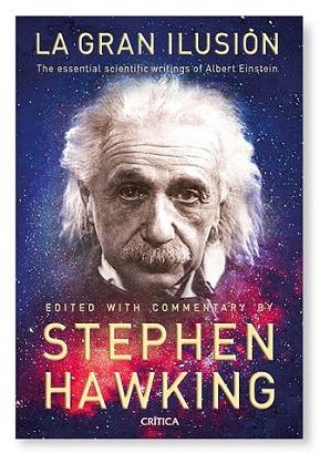 LA GRAN ILUSION grandes obras de Einstein ED Stephen Hawkin | 9788498921731 | ALBERT EINSTEIN EDICION STEPHEN HAWKING | Llibres Parcir | Llibreria Parcir | Llibreria online de Manresa | Comprar llibres en català i castellà online