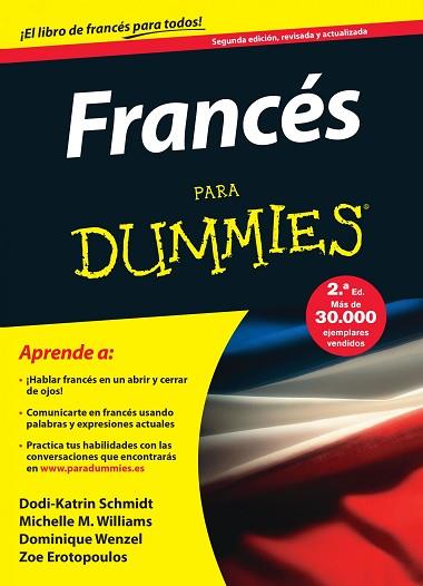 FRANCÉS PARA DUMMIES | 9788432902703 | DODI-KATRIN SCHMIDT/MICHELE M. WILLIAMS/DOMINIQUE WENZEL | Llibres Parcir | Llibreria Parcir | Llibreria online de Manresa | Comprar llibres en català i castellà online