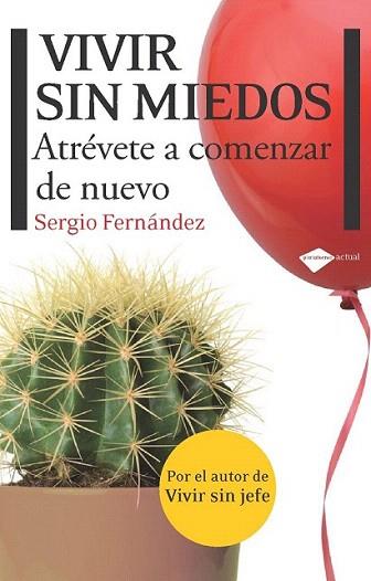 VIVIR SIN MIEDOS ATREVETE A COMENZAR DE NUEVO | 9788415115083 | FERNANDEZ SERGIO | Llibres Parcir | Librería Parcir | Librería online de Manresa | Comprar libros en catalán y castellano online