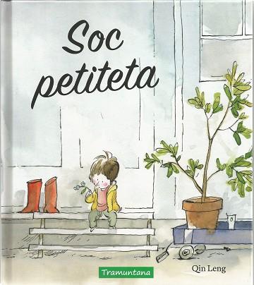 SOC PETITETA | 9788417303136 | LENG LENG, QIN | Llibres Parcir | Librería Parcir | Librería online de Manresa | Comprar libros en catalán y castellano online