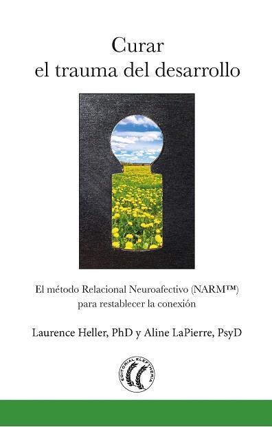 CURAR EL TRAUMA DEL DESARROLLO | 9788494733567 | HELLER, LAURENCE / LAPIERRE, ALINE | Llibres Parcir | Llibreria Parcir | Llibreria online de Manresa | Comprar llibres en català i castellà online
