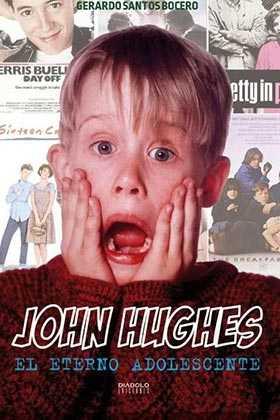 JOHN HUGHES: EL ETERNO ADOLESCENTE | 9788416217489 | SANTOS BOCERO,GERARDO | Llibres Parcir | Librería Parcir | Librería online de Manresa | Comprar libros en catalán y castellano online