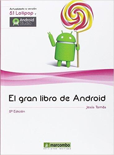 EL GRAN LIBRO DE ANDROID | 9788426722560 | TOMÁS, JESÚS | Llibres Parcir | Librería Parcir | Librería online de Manresa | Comprar libros en catalán y castellano online