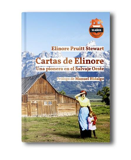CARTAS DE ELINORE. ED. 10 ANIVERSARIO | 9788418918605 | PRUITT STEWART, ELINORE | Llibres Parcir | Librería Parcir | Librería online de Manresa | Comprar libros en catalán y castellano online